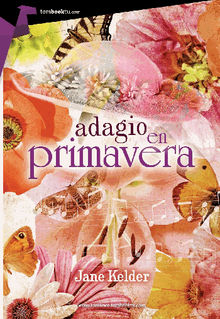 Adagio en primavera.  Jane Kelder