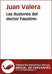 Las ilusiones del doctor Faustino.  Juan Valera