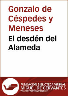 El desdn del Alameda.  Gonzalo de Cspedes y Meneses 