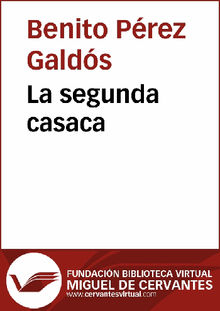 La segunda casaca.  Benito Prez Galds