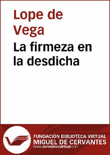 La firmeza en la desdicha.  Lope de Vega