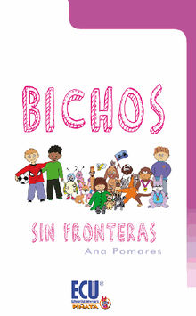 Bichos sin fronteras.  Ana Pomares Martnez