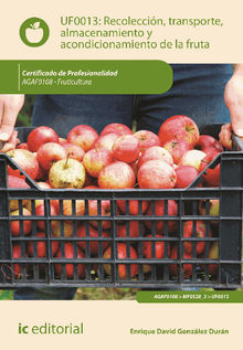 Recoleccin, transporte, almacenamiento y acondicionamiento de la fruta. AGAF0108 .  Enrique David Gonzlez Durn