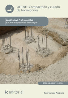 Compactado y curado de hormigones. EOCH0108 .  Ral Canedo Aceituno