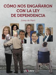 Cmo nos engaaron con la ley de dependencia.  Josep de Mart Valls