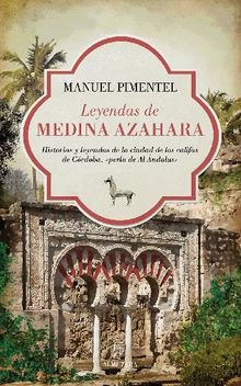 Leyendas de Medina Azahara.  Manuel Pimentel