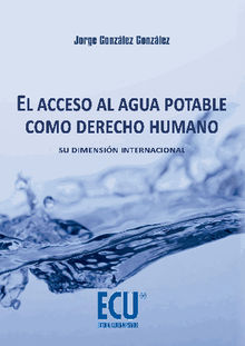 El acceso al agua potable como derecho humano.  Jorge Gonzlez Gonzlez