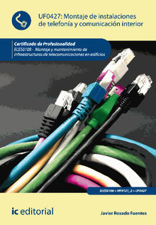 Montaje de instalaciones de telefona y comunicacin interior. ELES0108 - Montaje y mantenimiento de infraestructuras de telecomunicaciones en edificios.  Jorge Surez Maldonado