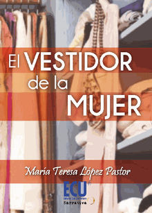 El vestidor de la mujer.  Mara Teresa Lpez Pastor 