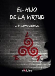 El hijo de la virtud.  Juan Pablo Longobardo Prez