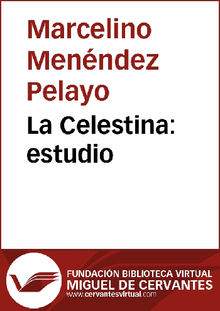 La Celestina: estudio.  Marcelino Menndez Pelayo 