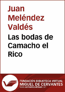 Las bodas de Camacho el Rico.  Juan Melndez Valds 