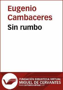 Sin rumbo.  Eugenio Cambaceres