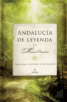 Andaluca de leyenda.  Manuel Laurio