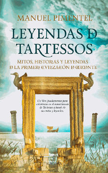 Leyendas de Tartessos.  Manuel Pimentel