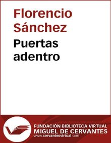 Puertas adentro.  Florencio Sanchz