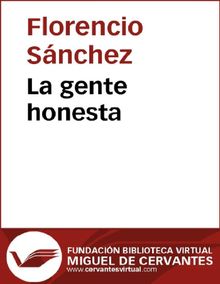 La gente honesta.  Florencio Sanchz