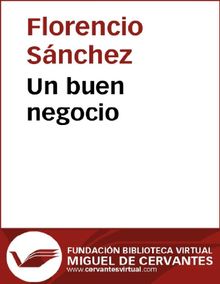 Un buen negocio.  Florencio Sanchz