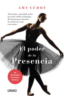 El Poder de la Presencia.  Amy Cuddy