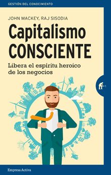 Capitalismo consciente.  Rajendra Sisodia