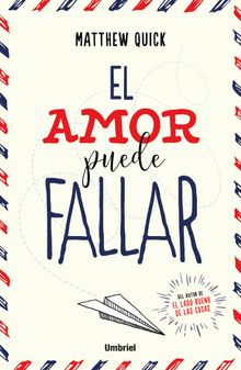 El amor puede fallar.  Matthew Quick