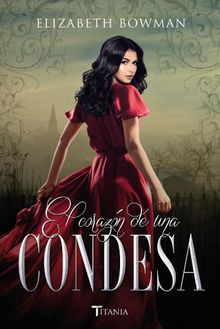 El corazn de una condesa.  Elizabeth Bowman