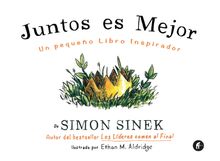 Juntos es mejor.  Simon Sinek