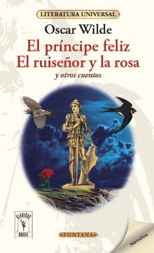 El prncipe feliz, El ruiseor y la rosa y otros cuentos.  Oscar Wilde