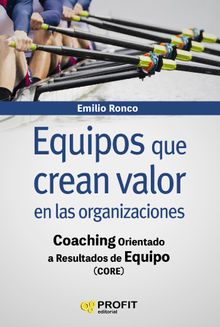 Equipos que crean valor en las organizaciones. Ebook..  Emilio Ronco Baquedano