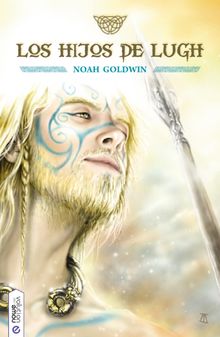 Los hijos de Lugh.  Noah Goldwin