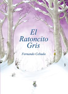 El ratoncito gris.  Fernando Cebada