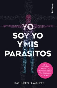 Yo soy yo y mis parsitos .  Kathleen McAuliffe