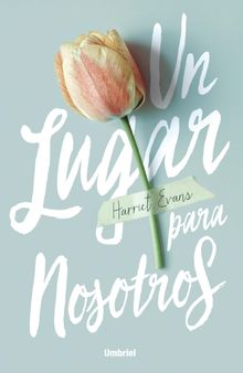 Un lugar para nosotros.  Harriet Evans