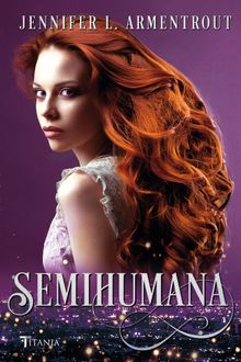 Semihumana.  Jennifer Armentrout