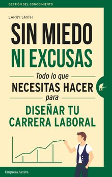 Sin miedo ni excusas.  Larry Smith