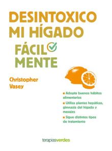 Desintoxico mi hgado fcilmente.   Christopher Vasey