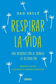 Respirar la vida.   Dan Brul