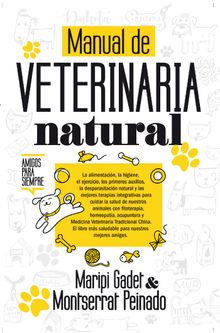 Manual de veterinaria natural.  Montserrat Peinado Rodrguez