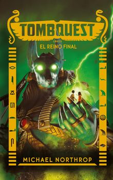 Tombquest. El reino final.   MICHAEL NORTHROP