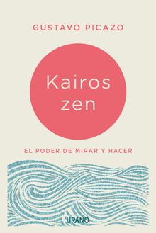 Kairos Zen.   Gustavo Picazo