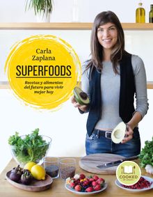 Superfoods.  Carla Zaplana