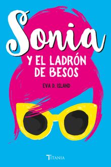 Sonia y el ladrn de besos.  Eva D. Island