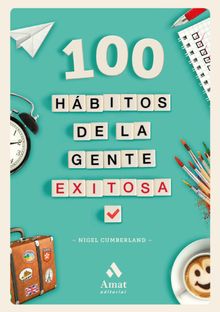 100 hbitos de la gente exitosa. Ebook..  Nigel Cumberland