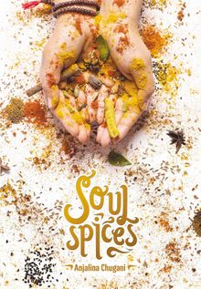 Soul Spices. Ebook..  Anjalina Chugani