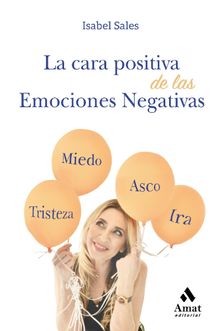 La cara positiva de las emociones negativas. E-book.  Isabel Sales Garcia