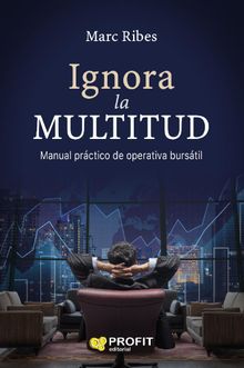 Ignora la multitud. Ebook..  Joan Marc Ribes Estrella