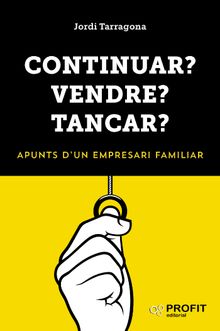 Continuar? Vendre? Tancar?. Ebook.  Jordi Tarragona Coromina