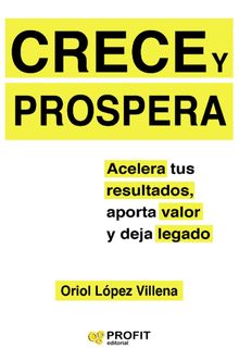 Crece y prospera. Ebook..  Oriol Lpez Villena