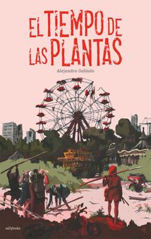 El tiempo de las plantas.  Alejandro Galindo