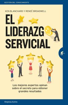 El liderazgo servicial.    Renee Broadwell